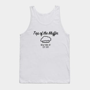 Top of the Muffin - Joke Shirt Tank Top